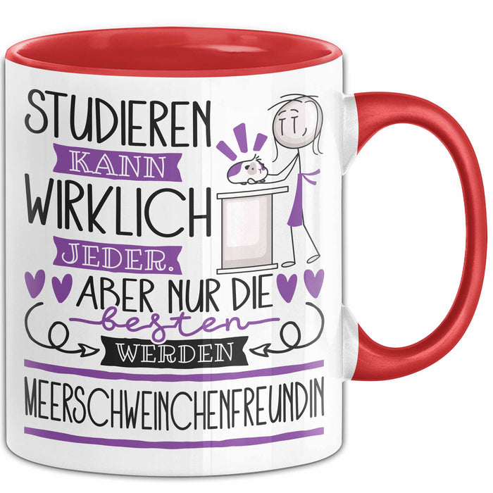 Meerschweinchenfreundin Tasse Lustiges Geschenk Studieren Kann Wirklich Jeder Nur Die Besten Werden Meerschweinchenfreundin Rot Trendation