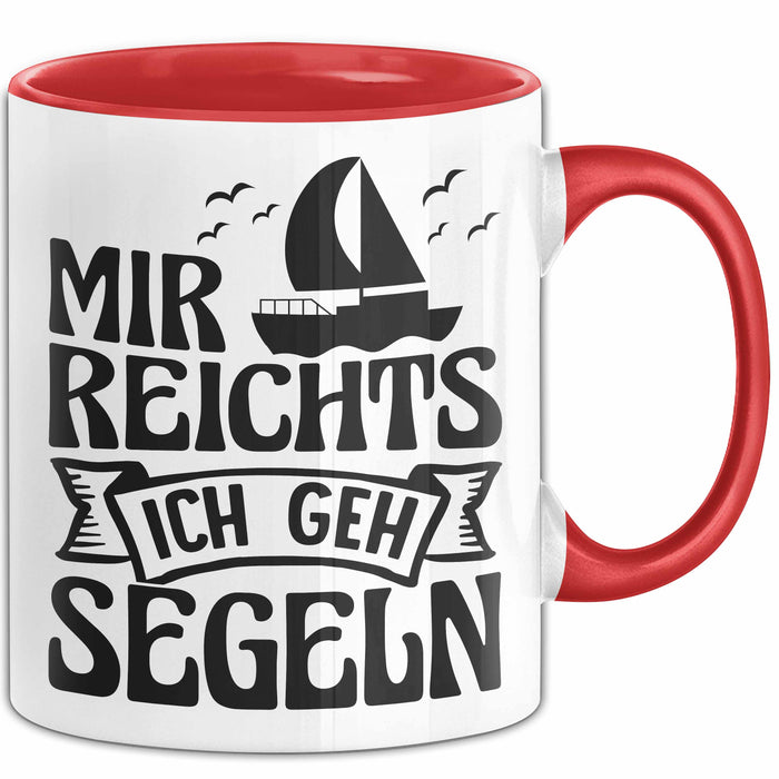 Mir Reichts Ich Geh Segeln Tasse Geschenk Für Segler Kapitän Kaffee-Becher Rot Trendation