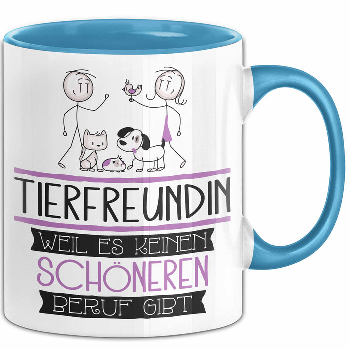 Tierfreundin Weil Es Keinen Schöneren Beruf Gibt Tasse Geschenk für Eine Tierfreundin Lustig Blau Trendation