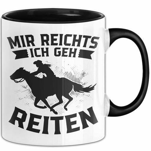 Mir Reichts Ich Geh Reiten Tasse Geschenk Für Reiterinnen Kaffee-Becher Trendation