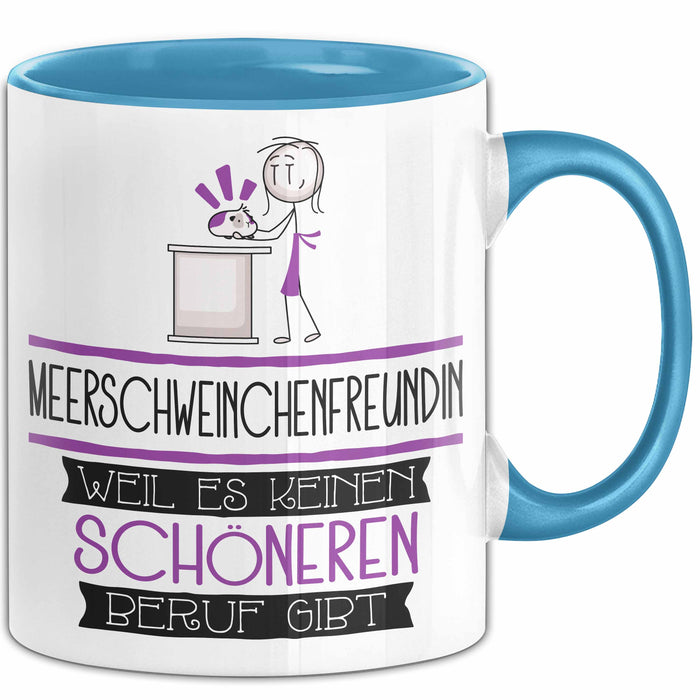 Meerschweinchenfreundin Weil Es Keinen Schöneren Beruf Gibt Tasse Geschenk für Eine Meerschweinchenfreundin Lustig Blau Trendation