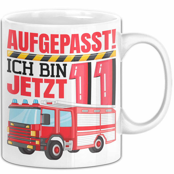 11. Geburtstag Geschenk Tasse Becher Jungs Feuerwehr Aufgepasst Ich Bin Jetzt 11 Weiß Trendation