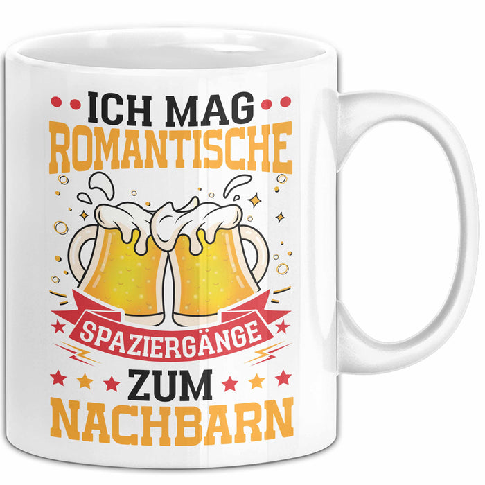 Nachbar Geschenk Tasse Lustige Geschenkidee Geburtstag Für Nachbar Ich Mag Romantische Spaziergänge Zum Nachbarn Kaffee-Becher Weiß Trendation