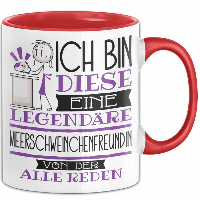 Meerschweinchenfreundin Tasse Geschenk Ich Bin Diese Eine Legendäre Meerschweinchenfreundin Von Der Alle Reden Geschenkidee Geburtstag Weihnachten Rot Trendation