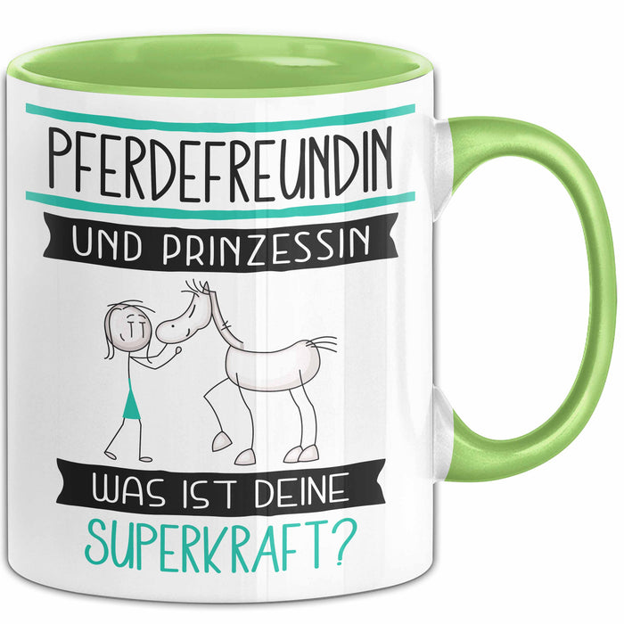 Pferdefreundin Und Prinzessin Tasse Geschenk Für Eine Pferdefreundin Geburtstag Was Ist Deine Superkraft Grün Trendation