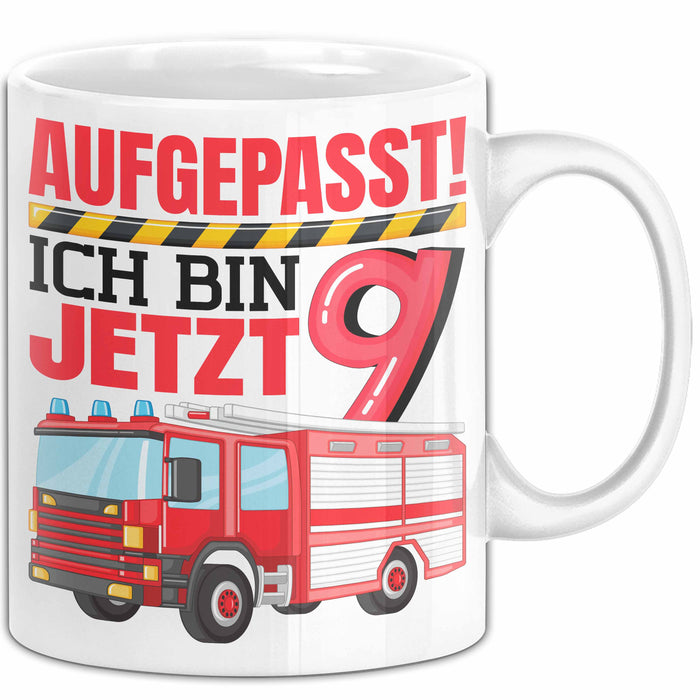 9. Geburtstag Geschenk Tasse Becher Jungs Feuerwehr Aufgepasst Ich Bin Jetzt 9 Weiß Trendation