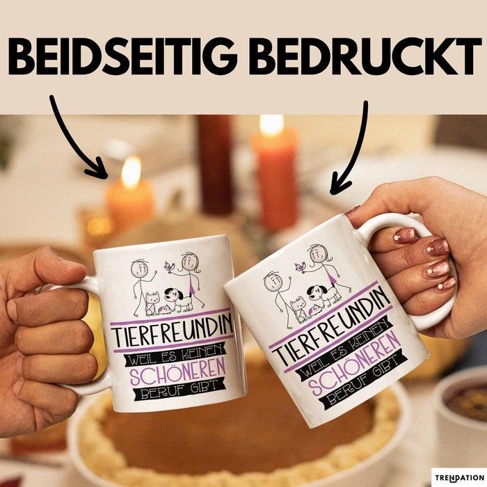 Tierfreundin Weil Es Keinen Schöneren Beruf Gibt Tasse Geschenk für Eine Tierfreundin Lustig Weiß Trendation