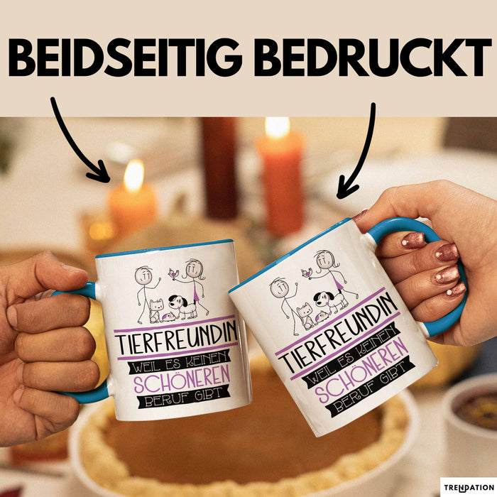 Tierfreundin Weil Es Keinen Schöneren Beruf Gibt Tasse Geschenk für Eine Tierfreundin Lustig Blau Trendation