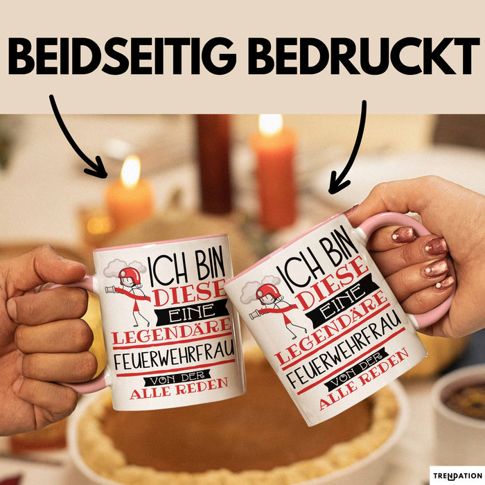 Feuerwehrfrau Tasse Geschenk Ich Bin Diese Eine Legendäre Feuerwehrfrau Von Der Alle Reden Geschenkidee Geburtstag Weihnachten Rosa Trendation