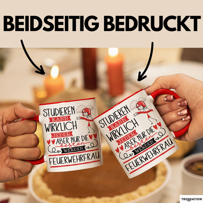 Feuerwehrfrau Tasse Lustiges Geschenk Studieren Kann Wirklich Jeder Nur Die Besten Werden Feuerwehrfrau Rot Trendation