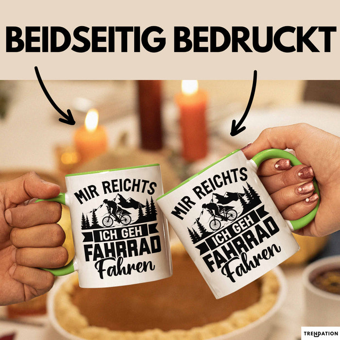 Mir Reichts Ich Geh Fahrrad Fahren Tasse Geschenk Für Fahrradfahrer Kaffee-Becher Grün Trendation