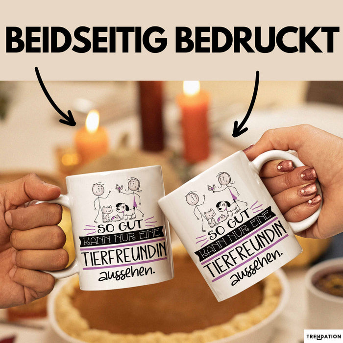 Tierfreundin Geschenk Tasse So Gut Kann Nur Eine Tierfreundin Aussehen Geschenkidee Geburtstag Weihnachten Lustig Weiß Trendation