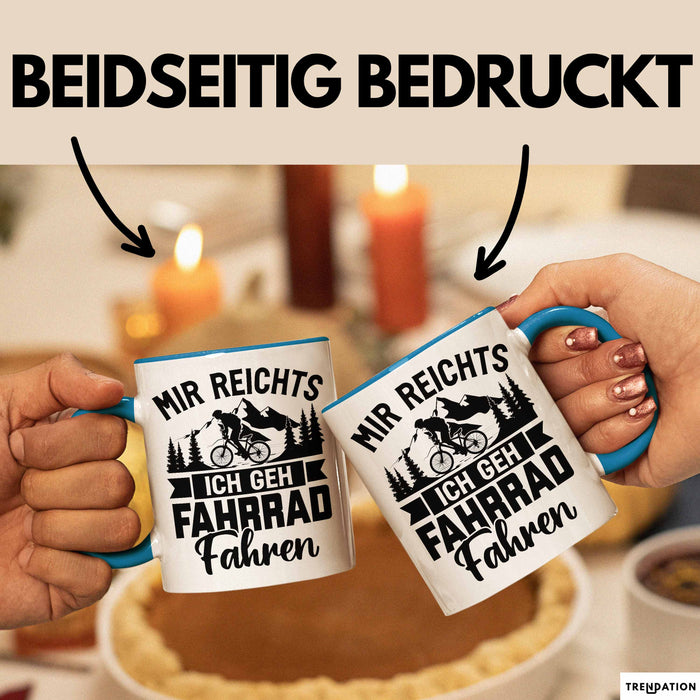 Mir Reichts Ich Geh Fahrrad Fahren Tasse Geschenk Für Fahrradfahrer Kaffee-Becher Blau Trendation