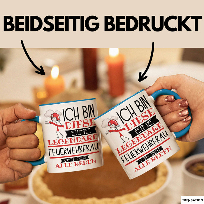 Feuerwehrfrau Tasse Geschenk Ich Bin Diese Eine Legendäre Feuerwehrfrau Von Der Alle Reden Geschenkidee Geburtstag Weihnachten Blau Trendation