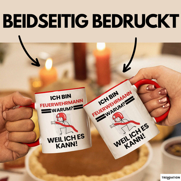 Feuerwehrmann Geschenk Tasse Lustiger Spruch Ich Bin Feuerwehrmann Warum Weil Ich Es Kann Geschenkidee Bester Feuerwehrmann Geburtstag Kaffee-Becher Rot Trendation