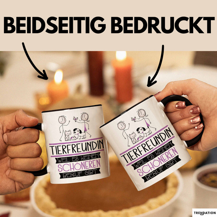Tierfreundin Weil Es Keinen Schöneren Beruf Gibt Tasse Geschenk für Eine Tierfreundin Lustig Trendation