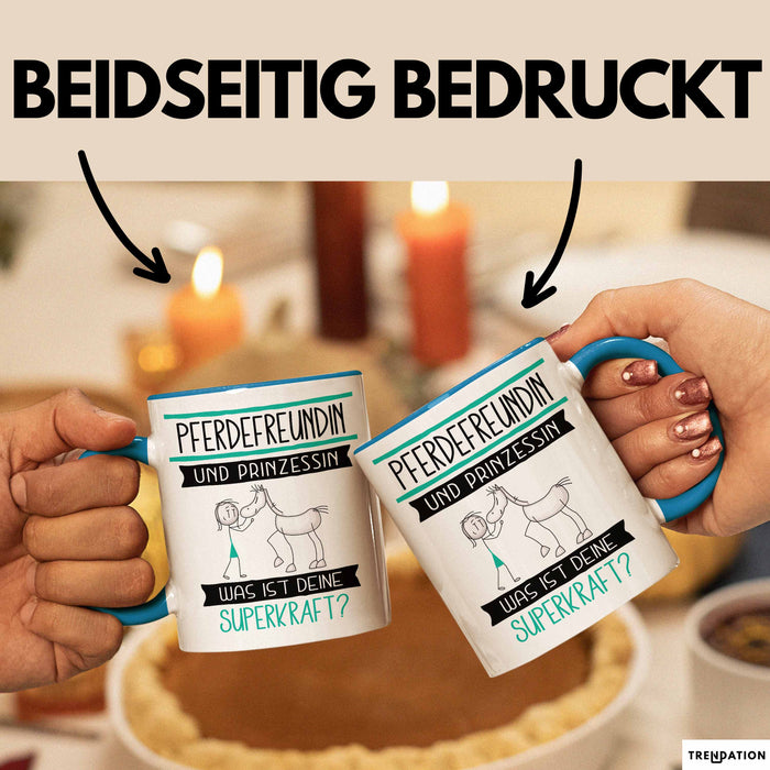 Pferdefreundin Und Prinzessin Tasse Geschenk Für Eine Pferdefreundin Geburtstag Was Ist Deine Superkraft Blau Trendation