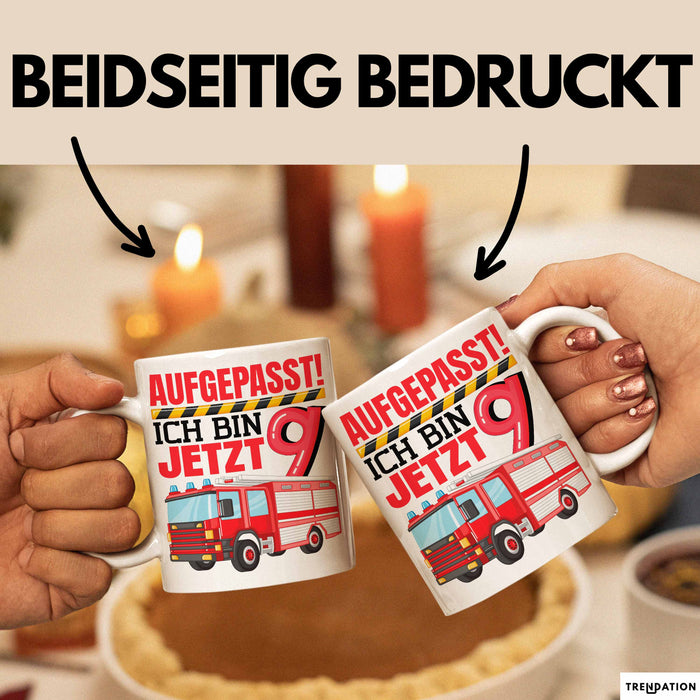 9. Geburtstag Geschenk Tasse Becher Jungs Feuerwehr Aufgepasst Ich Bin Jetzt 9 Weiß Trendation