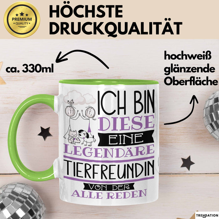 Tierfreundin Tasse Geschenk Ich Bin Diese Eine Legendäre Tierfreundin Von Der Alle Reden Geschenkidee Geburtstag Weihnachten Grün Trendation