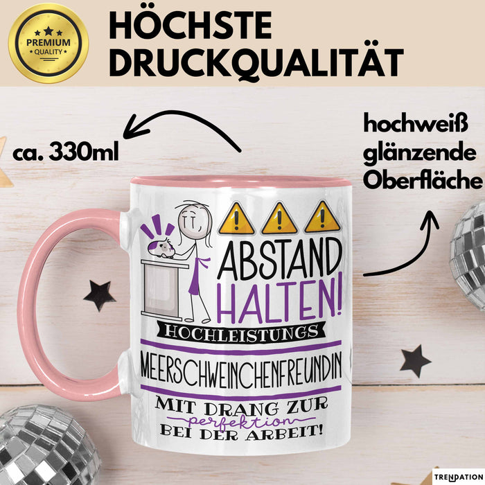 Meerschweinchenfreundin Tasse Geschenk Lustig Abstand Halten Hochleistungs-Meerschweinchenfreundin Mit Drang Zur Perfektion Bei Der Arbeit Rosa Trendation