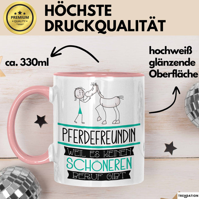 Pferdefreundin Weil Es Keinen Schöneren Beruf Gibt Tasse Geschenk für Eine Pferdefreundin Lustig Rosa Trendation