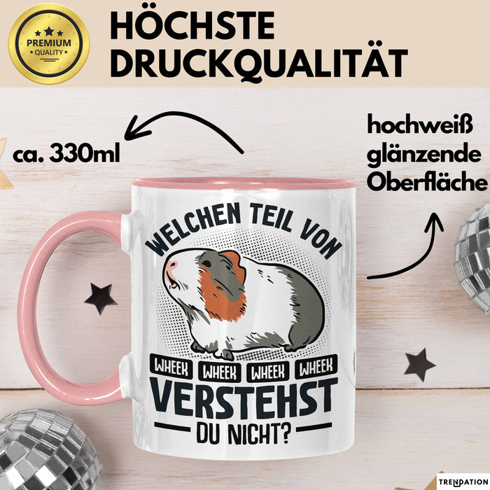Meerschweinchen-Besitzer Tasse Geschenk Lustiger Spruch Welchen Teil Von Wheek Wheek Verstehst Du Nicht Rosa Trendation