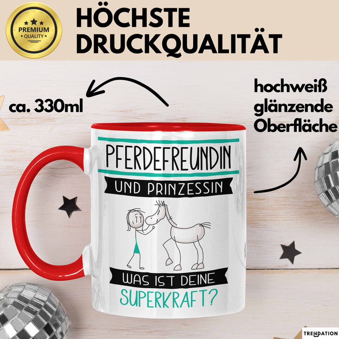 Pferdefreundin Und Prinzessin Tasse Geschenk Für Eine Pferdefreundin Geburtstag Was Ist Deine Superkraft Rot Trendation