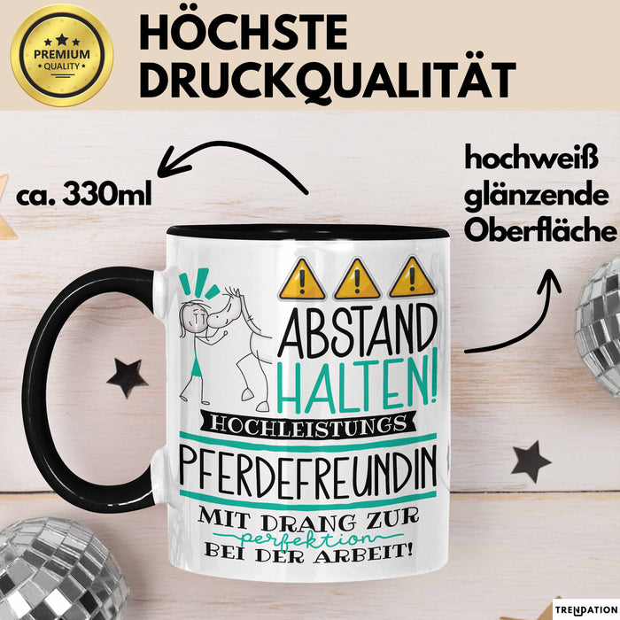 Pferdefreundin Tasse Geschenk Lustig Abstand Halten Hochleistungs-Pferdefreundin Mit Drang Zur Perfektion Bei Der Arbeit Trendation