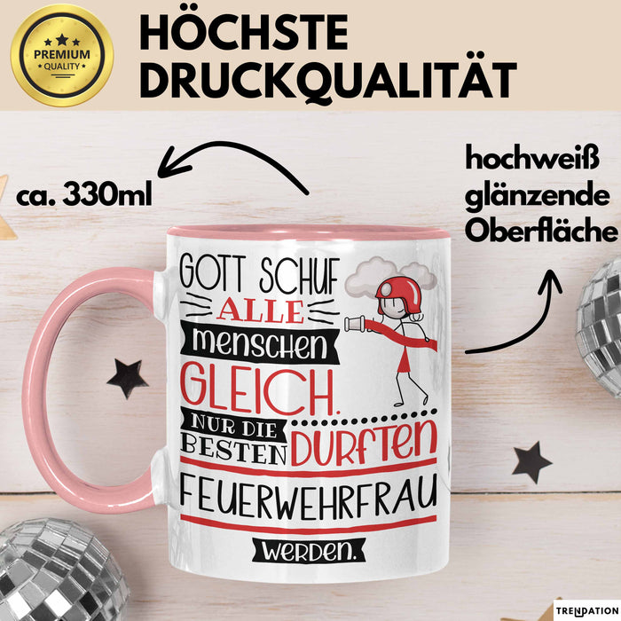 Feuerwehrfrau Geschenk Becher Tasse Gott Schuf Alle Menschen Gleich Nur Die Besten Durfeten Feuerwehrfrau Werden Geschenkidee Lustig Rosa Trendation