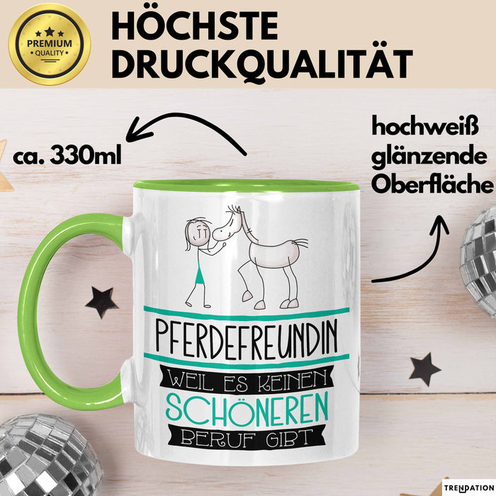 Pferdefreundin Weil Es Keinen Schöneren Beruf Gibt Tasse Geschenk für Eine Pferdefreundin Lustig Grün Trendation