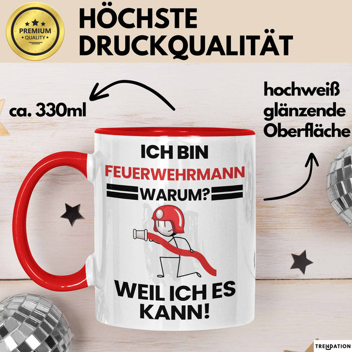 Feuerwehrmann Geschenk Tasse Lustiger Spruch Ich Bin Feuerwehrmann Warum Weil Ich Es Kann Geschenkidee Bester Feuerwehrmann Geburtstag Kaffee-Becher Rot Trendation