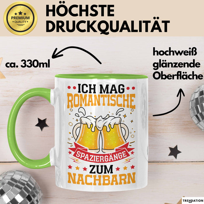 Nachbar Geschenk Tasse Lustige Geschenkidee Geburtstag Für Nachbar Ich Mag Romantische Spaziergänge Zum Nachbarn Kaffee-Becher Grün Trendation