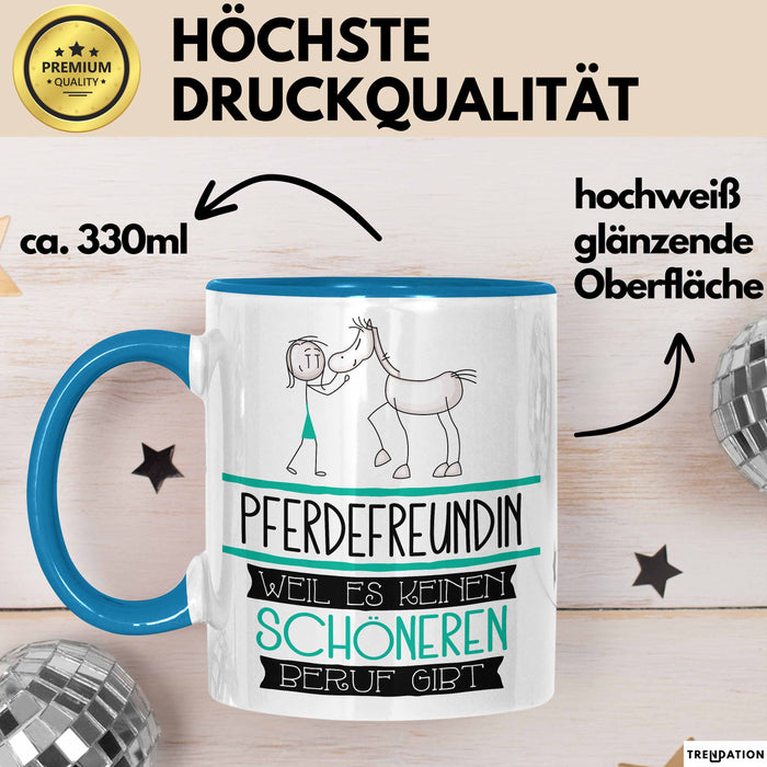 Pferdefreundin Weil Es Keinen Schöneren Beruf Gibt Tasse Geschenk für Eine Pferdefreundin Lustig Blau Trendation