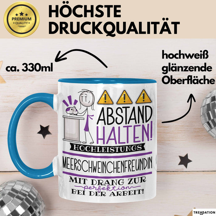 Meerschweinchenfreundin Tasse Geschenk Lustig Abstand Halten Hochleistungs-Meerschweinchenfreundin Mit Drang Zur Perfektion Bei Der Arbeit Blau Trendation