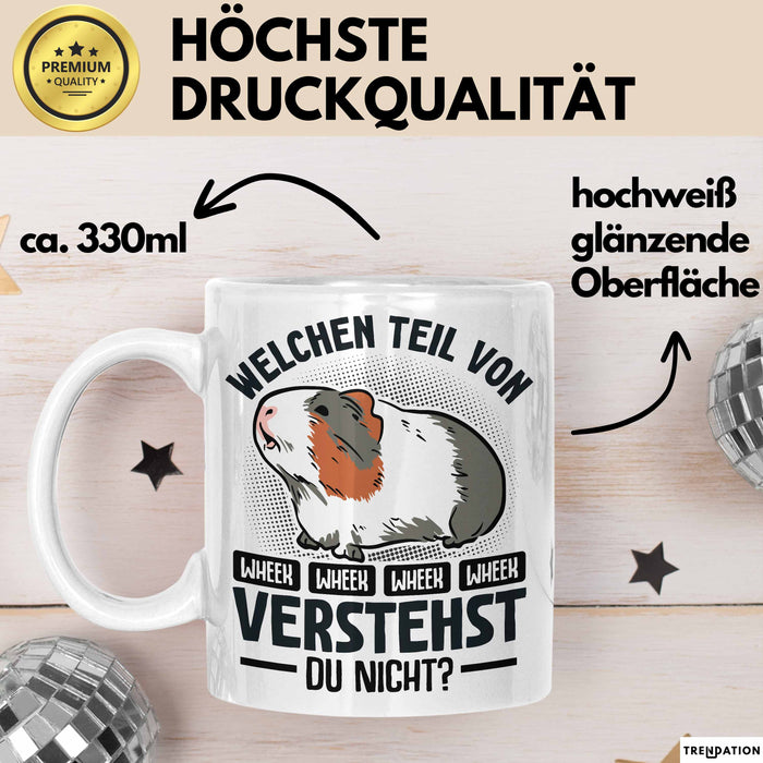 Meerschweinchen-Besitzer Tasse Geschenk Lustiger Spruch Welchen Teil Von Wheek Wheek Verstehst Du Nicht Weiß Trendation