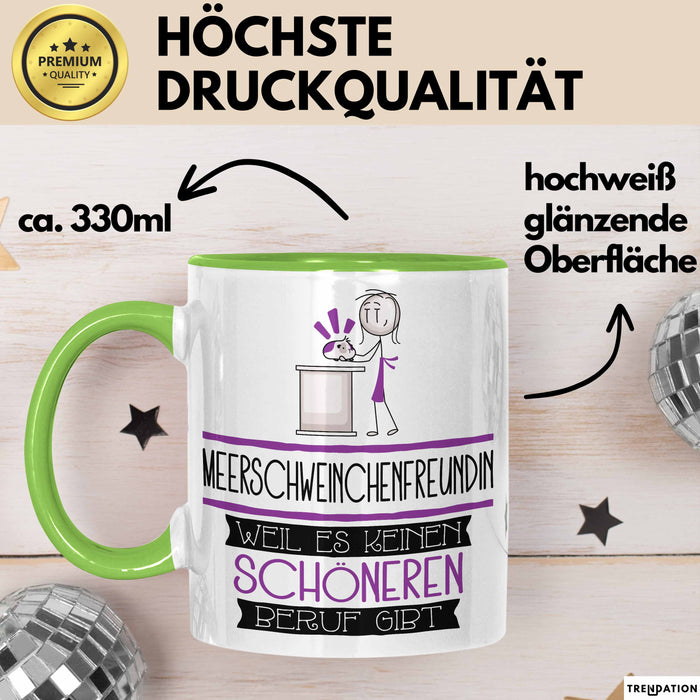 Meerschweinchenfreundin Weil Es Keinen Schöneren Beruf Gibt Tasse Geschenk für Eine Meerschweinchenfreundin Lustig Grün Trendation