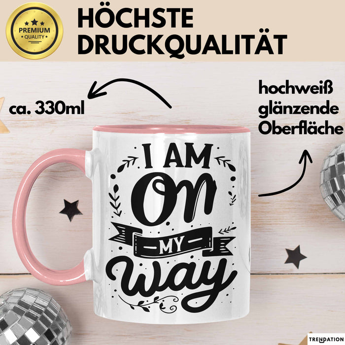 Freundin Tasse Geschenk I Am On My Way Tasse Geschenk Beste Freundin Rosa Trendation