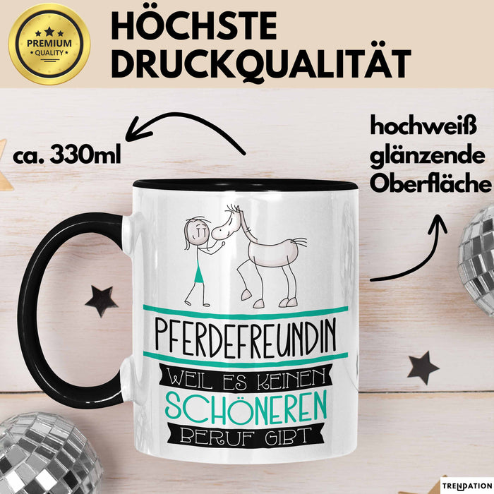 Pferdefreundin Weil Es Keinen Schöneren Beruf Gibt Tasse Geschenk für Eine Pferdefreundin Lustig Trendation