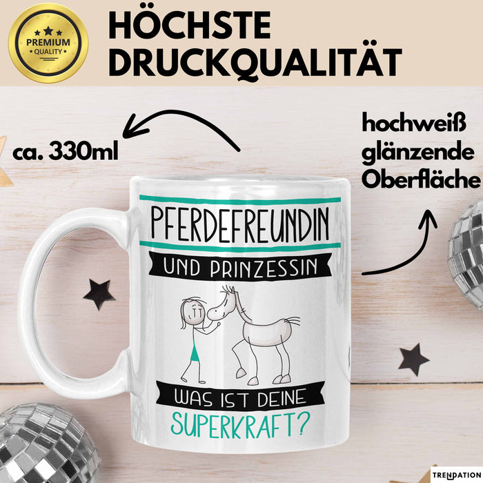 Pferdefreundin Und Prinzessin Tasse Geschenk Für Eine Pferdefreundin Geburtstag Was Ist Deine Superkraft Weiß Trendation