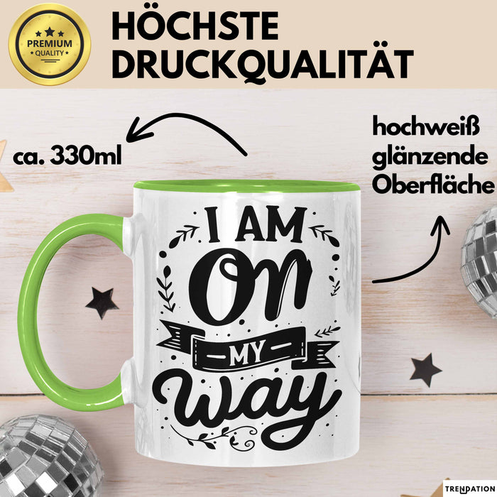 Freundin Tasse Geschenk I Am On My Way Tasse Geschenk Beste Freundin Grün Trendation