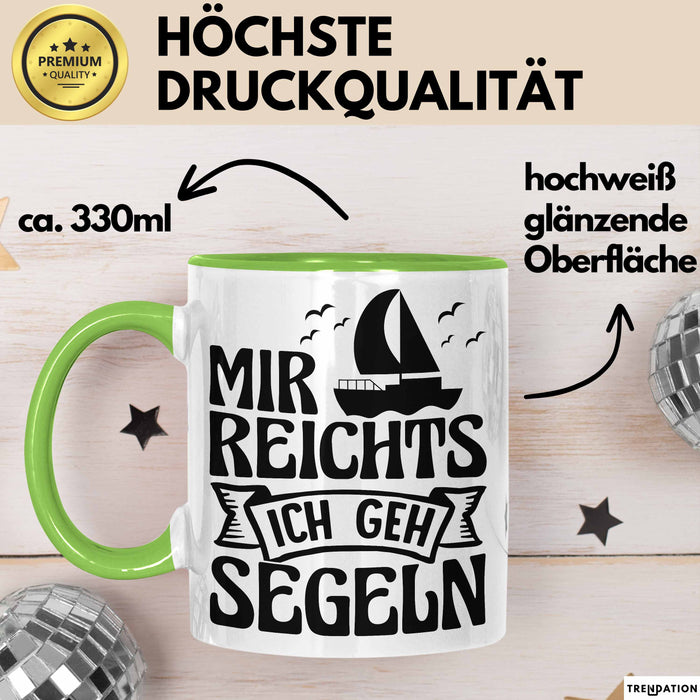 Mir Reichts Ich Geh Segeln Tasse Geschenk Für Segler Kapitän Kaffee-Becher Grün Trendation