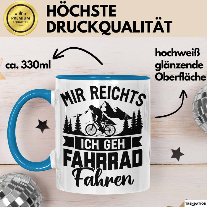Mir Reichts Ich Geh Fahrrad Fahren Tasse Geschenk Für Fahrradfahrer Kaffee-Becher Blau Trendation