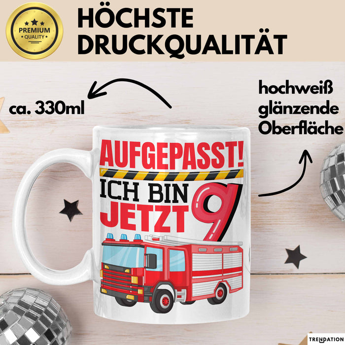 9. Geburtstag Geschenk Tasse Becher Jungs Feuerwehr Aufgepasst Ich Bin Jetzt 9 Weiß Trendation