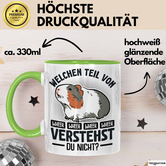 Meerschweinchen-Besitzer Tasse Geschenk Lustiger Spruch Welchen Teil Von Wheek Wheek Verstehst Du Nicht Grün Trendation