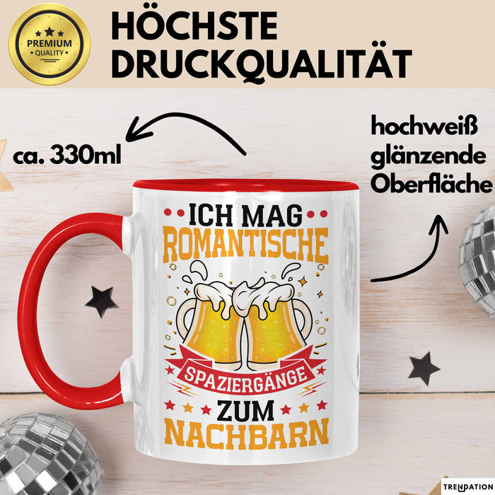 Nachbar Geschenk Tasse Lustige Geschenkidee Geburtstag Für Nachbar Ich Mag Romantische Spaziergänge Zum Nachbarn Kaffee-Becher Rot Trendation