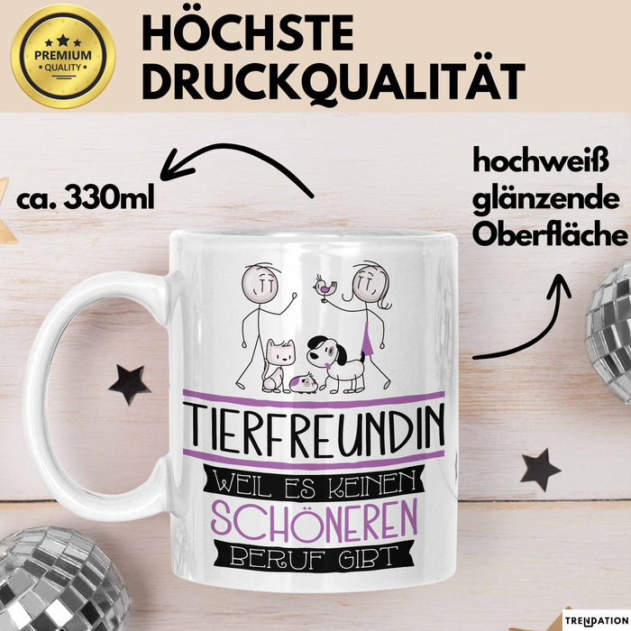Tierfreundin Weil Es Keinen Schöneren Beruf Gibt Tasse Geschenk für Eine Tierfreundin Lustig Weiß Trendation