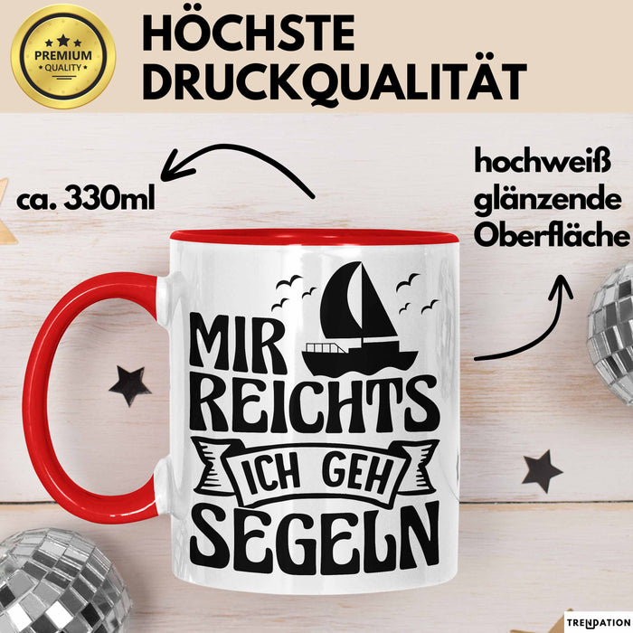 Mir Reichts Ich Geh Segeln Tasse Geschenk Für Segler Kapitän Kaffee-Becher Rot Trendation