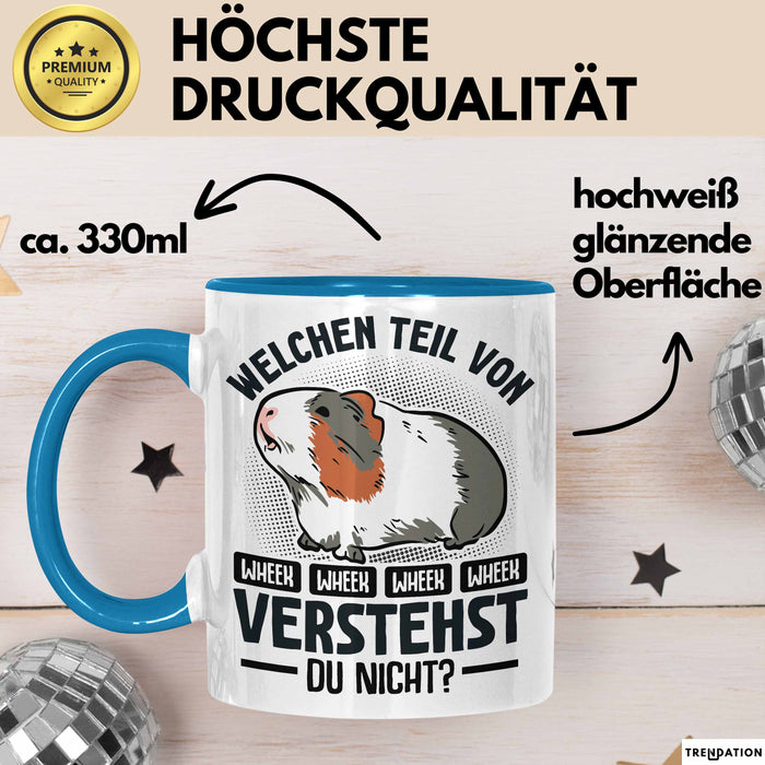Meerschweinchen-Besitzer Tasse Geschenk Lustiger Spruch Welchen Teil Von Wheek Wheek Verstehst Du Nicht Blau Trendation