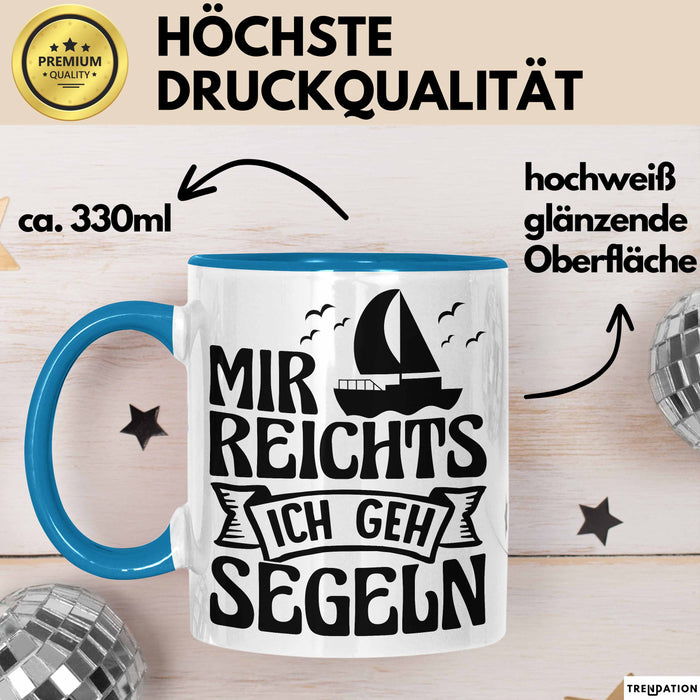 Mir Reichts Ich Geh Segeln Tasse Geschenk Für Segler Kapitän Kaffee-Becher Blau Trendation