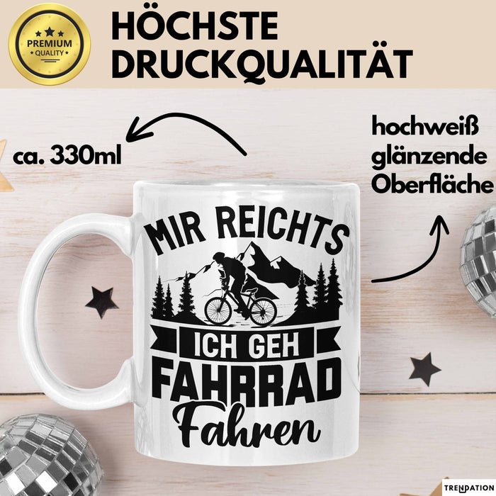 Mir Reichts Ich Geh Fahrrad Fahren Tasse Geschenk Für Fahrradfahrer Kaffee-Becher Weiß Trendation